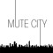Mute City