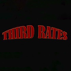 THIRD RATES