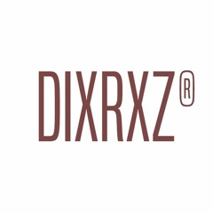 Dixrxz ®
