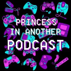 Princess In Another Podcast