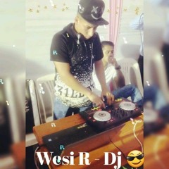 Wesi R - Dj #2