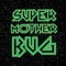 Super Mother Bug