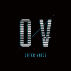 Outer Vibes