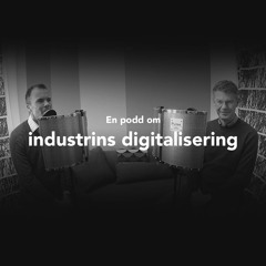 En podd om industrins digitalisering