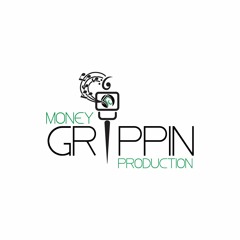 Money Grippin Production
