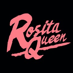 Rosita Queen