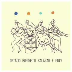 Ortácio, Borghetti, Salazar & Poty