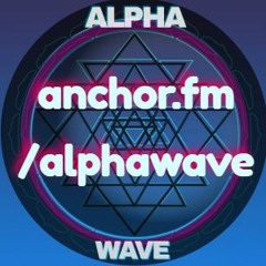 The Alpha Wave Podcast | anchor.fm/alphawave