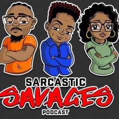 Sarcastic Savages Podcast
