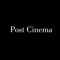 Post Cinema