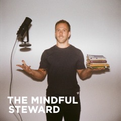 The Mindful Steward Podcast