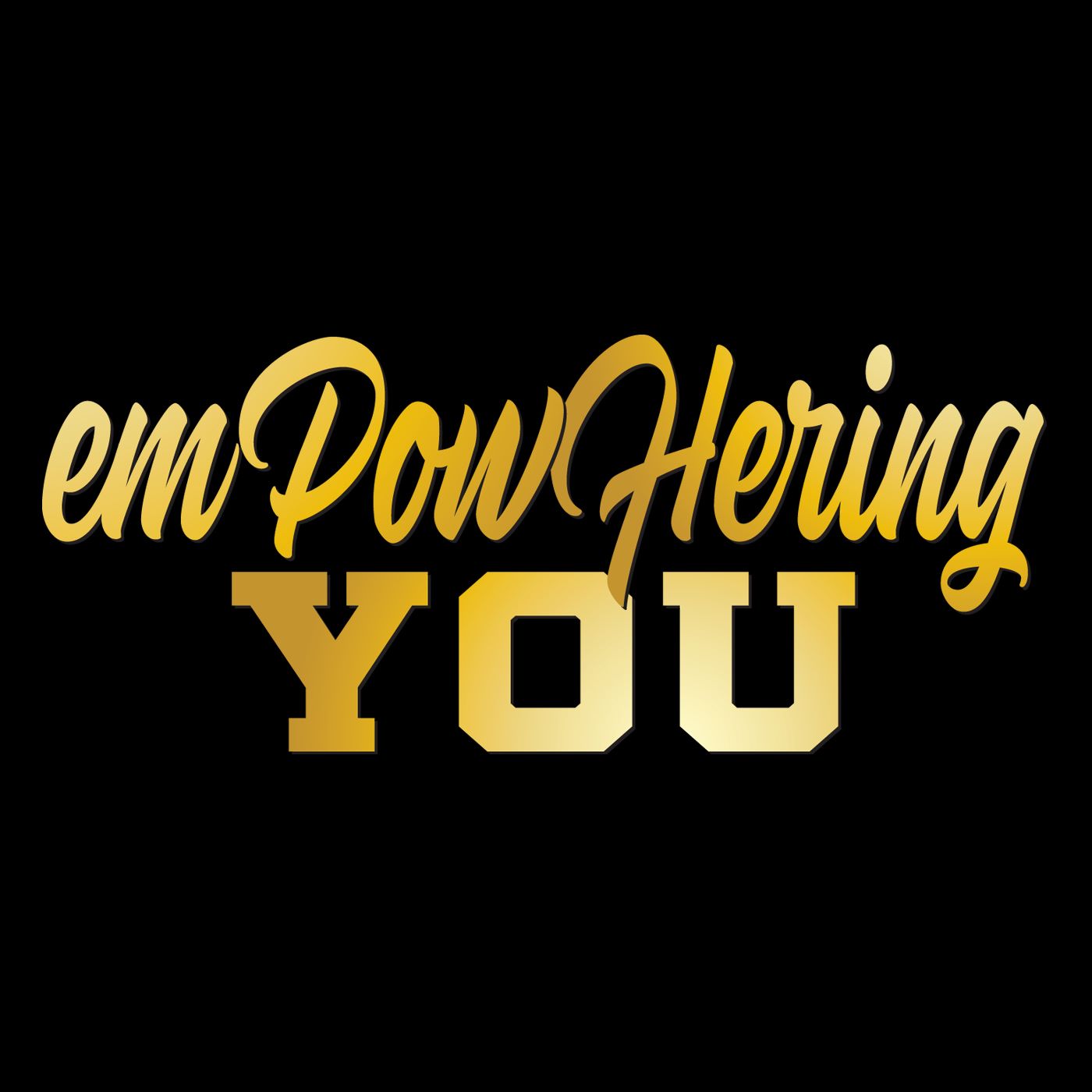 emPowHering YOU podcast artwork
