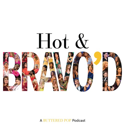 Hot & Bravo’d: A Bravo TV Podcast’s avatar