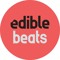 Edible beats