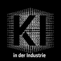 KI in der Industrie - der Podcast