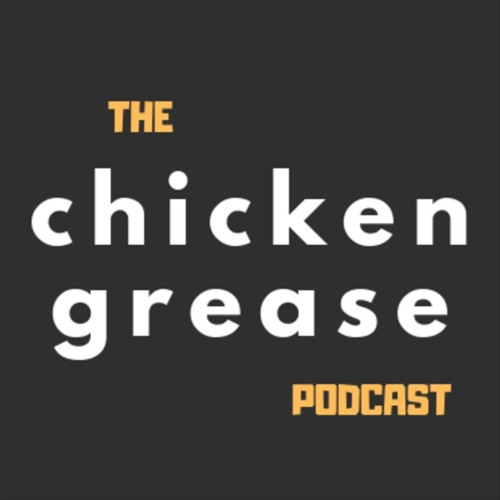 Stream The Chicken Grease Podcast music Listen to songs, albums