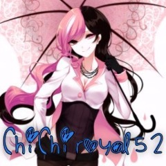 ChiChiroyal52