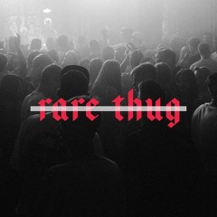 Rare Thug