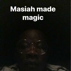 MasiahMadeMagic
