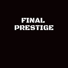 Final Prestige