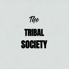 The Tribal Society