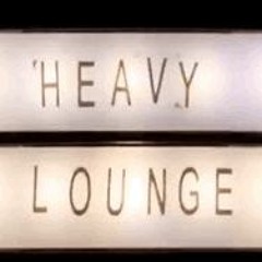 The Heavy Lounge