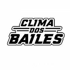 CLIMA DOS BAILES
