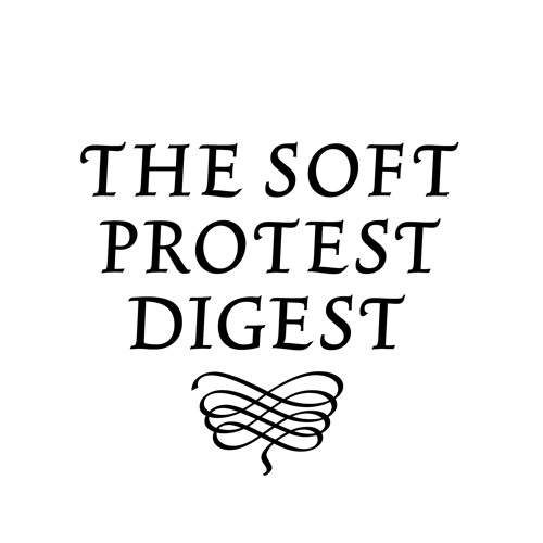 The Soft Protest Digest’s avatar
