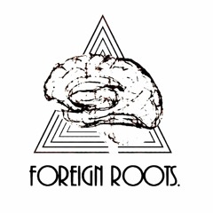 Foreign Roots.