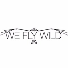 WE FLY WILD