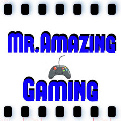 Mr.Amazing Gaming