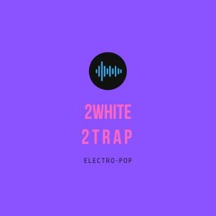 2white2trap