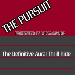 Pursuit W/Lucas Caylor