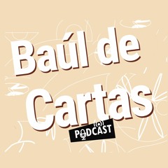 Baúl de Cartas Podcast
