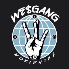 WE$GANG