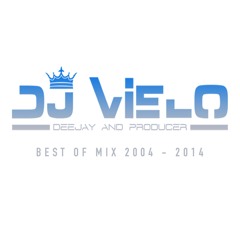 Dj Vielo Best Of Mix 2004 - 2014