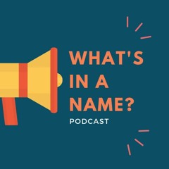 What's in a Name ?