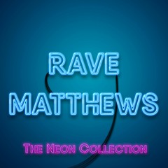 Rave Matthews