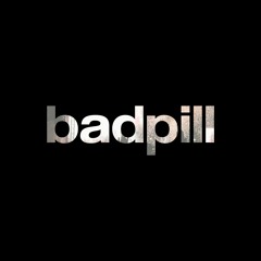 Badpill 💊