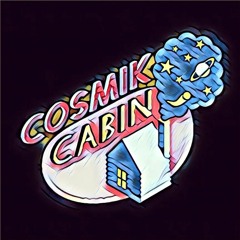 Cosmik Cabin