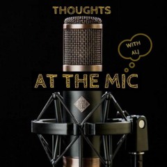 Thoughts At The Mic