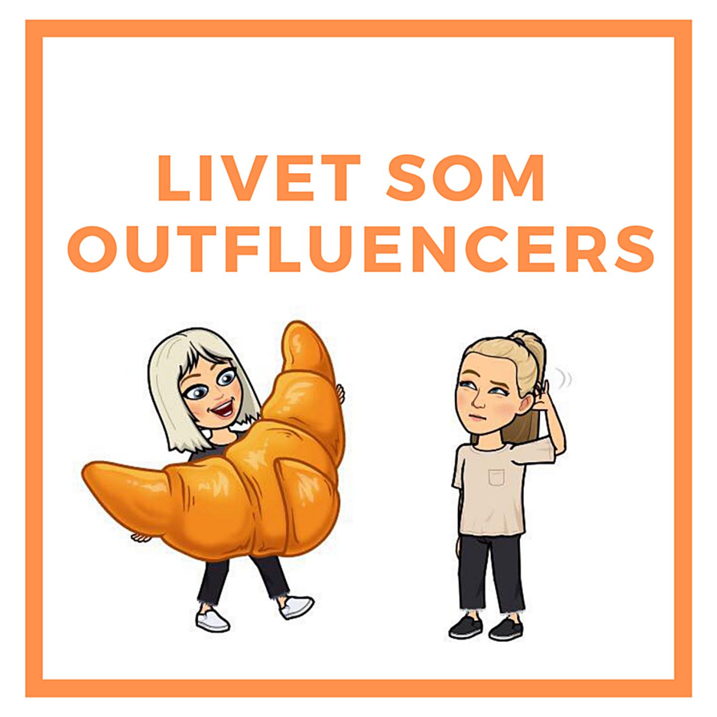 Livet som Outfluencers