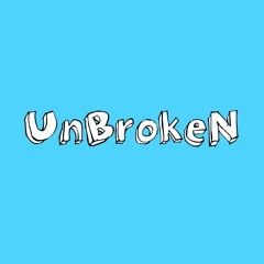 UnBrokeN