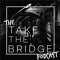 The Take The Bridge Podcast