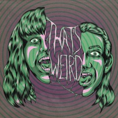 That's Weird Podcast