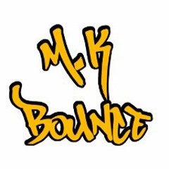 M.K BOUNCE