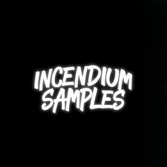 Incendium Samples