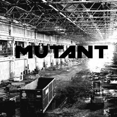 MUTANT
