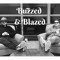 Buzzed & Blazed