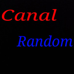 Canal Random